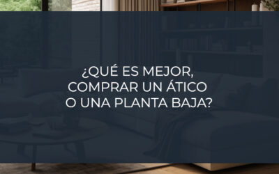 ¿Qué es mejor, comprar ático o planta baja?