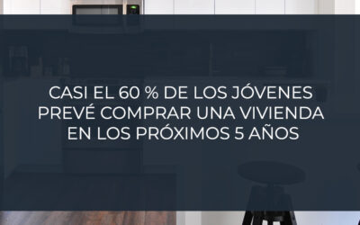 Casi el 60 % de los jóvenes prevé comprar una vivienda en los próximos 5 años