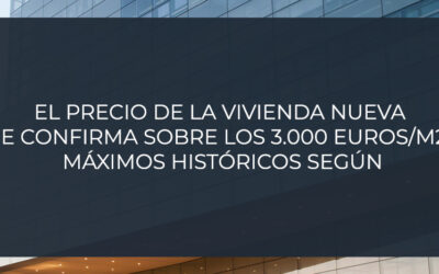 El precio de la vivienda nueva se confirma sobre los 3.000 euros/m2: máximos históricos