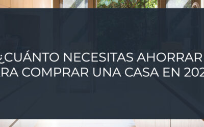 ¿Cuánto necesitas ahorrar para comprar una casa en 2025?