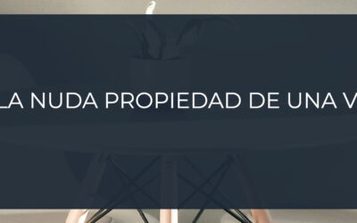 ¿Qué es la nuda propiedad de una vivienda?