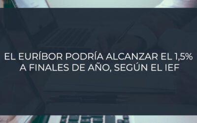 El euríbor podría alcanzar el 1,5% a finales de año, según el IEF