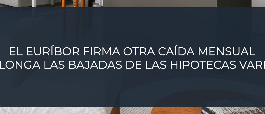 El euríbor firma otra caída mensual y prolonga las bajadas de las hipotecas variables